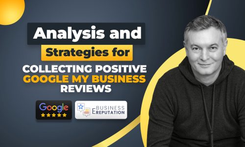 Analysis and Strategies for Collecting Positive Reviews on Google My Business