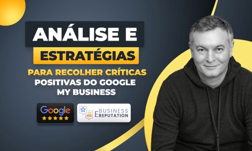 Análises e estratégias para obter avaliações positivas no Google Meu Negócio