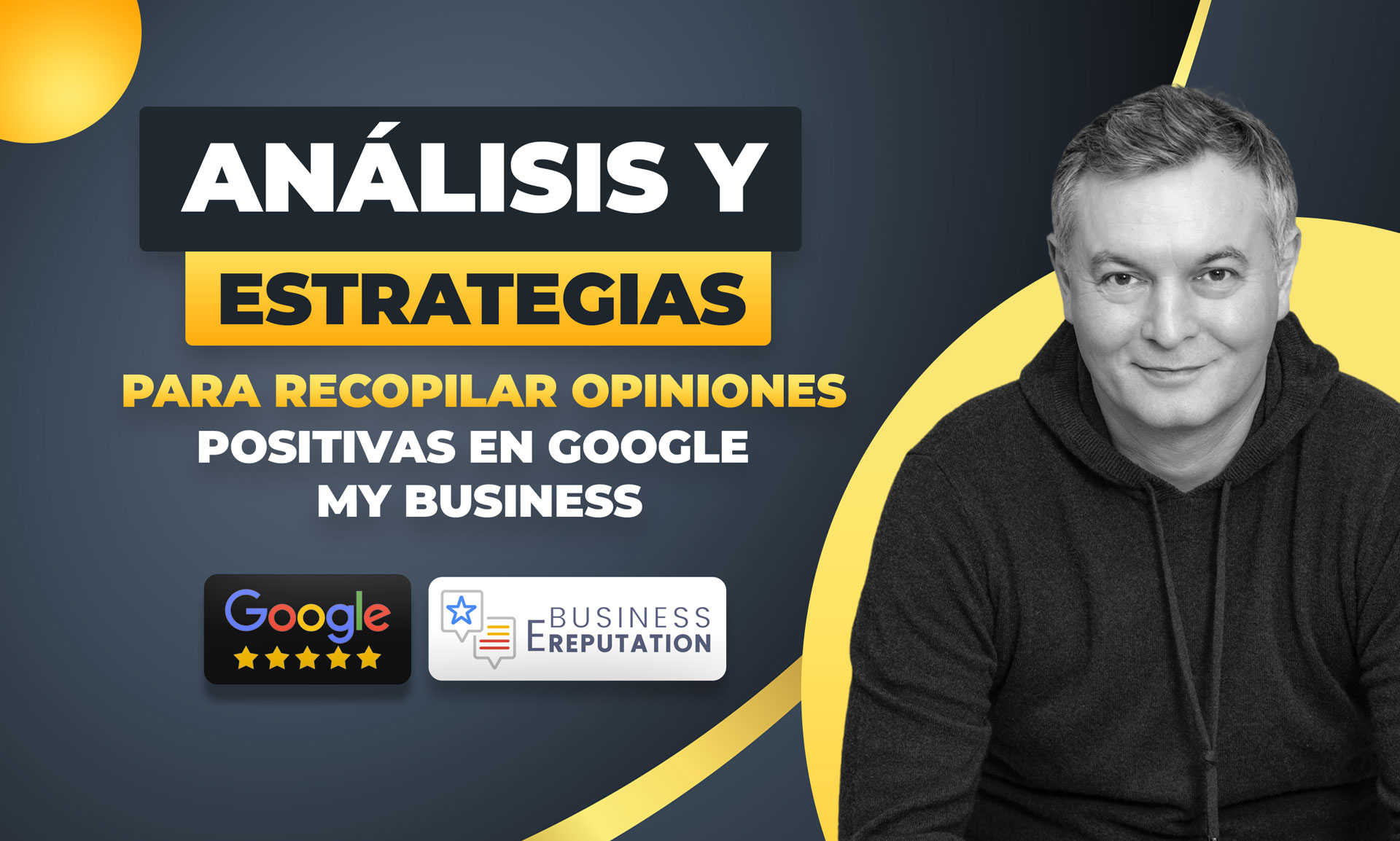Análisis y estrategias para recabar opiniones positivas en Google My Business