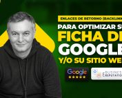 Enlaces entrantes (backlinks) para optimizar tu ficha de Google y/o tu página web