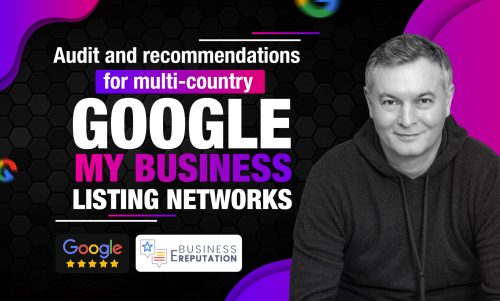 Audit, recommendations, and deployment of GMB listing networks (franchises, multi-brand, multi-country, etc.)
